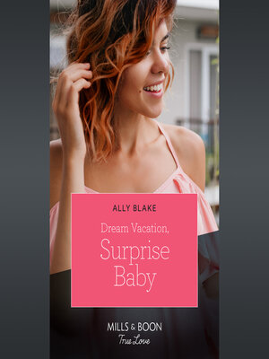 cover image of Dream Vacation, Surprise Baby